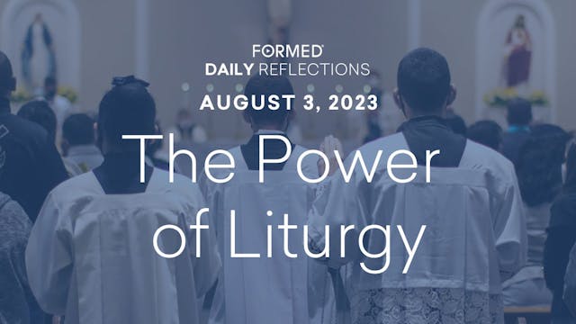 Daily Reflections — August 3, 2023