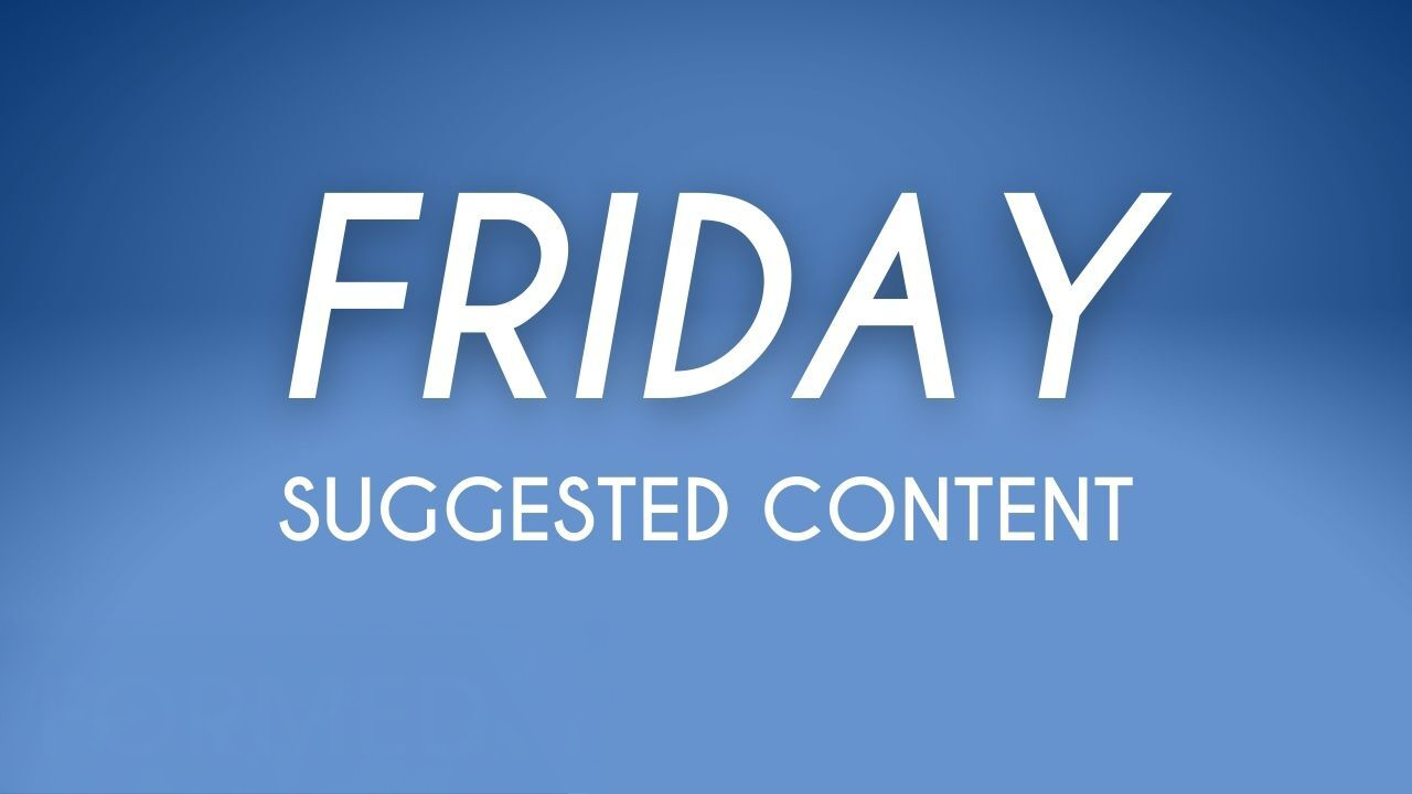 Suggested Content for Friday