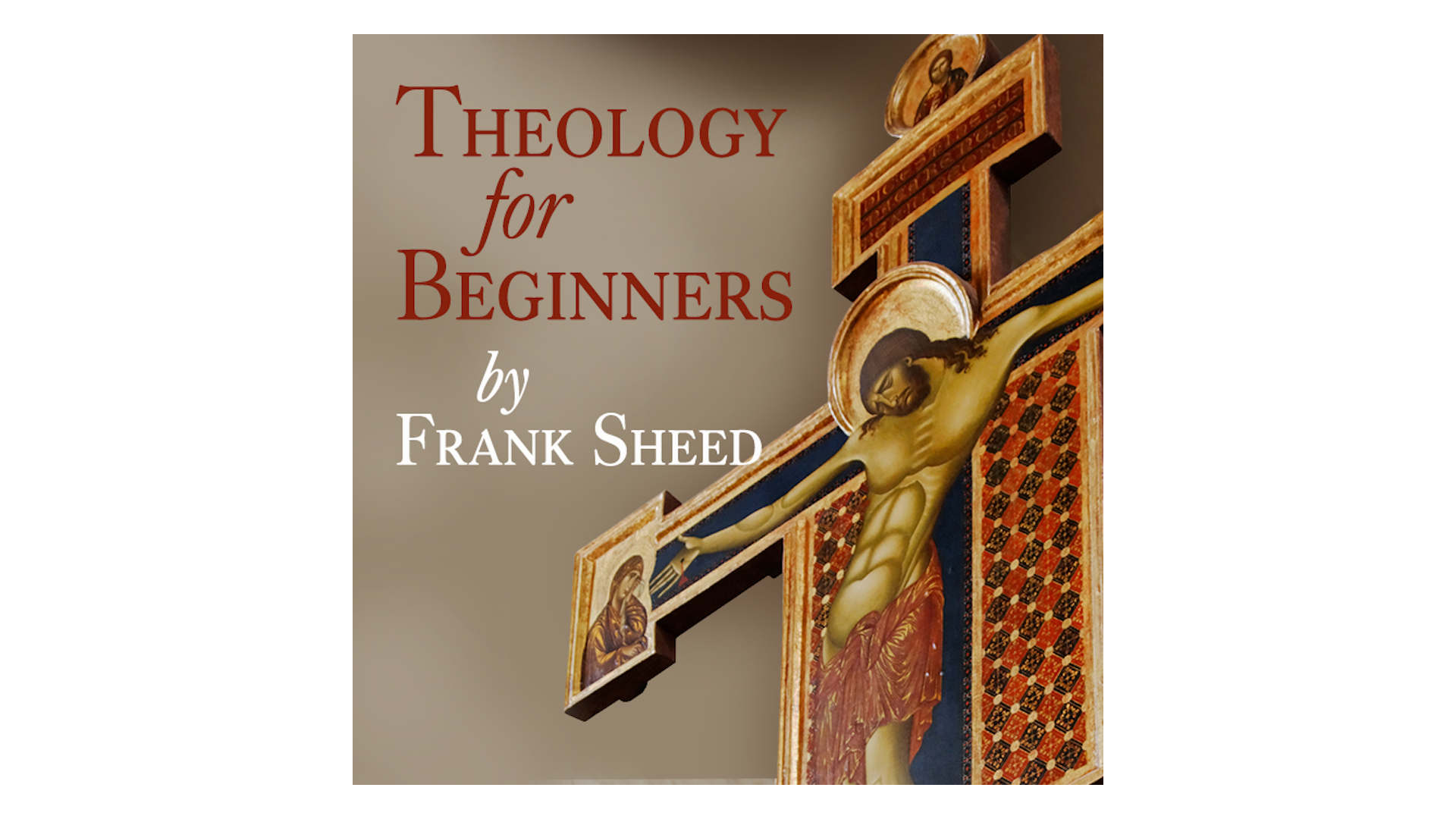 Theology for Beginners by Frank Sheed