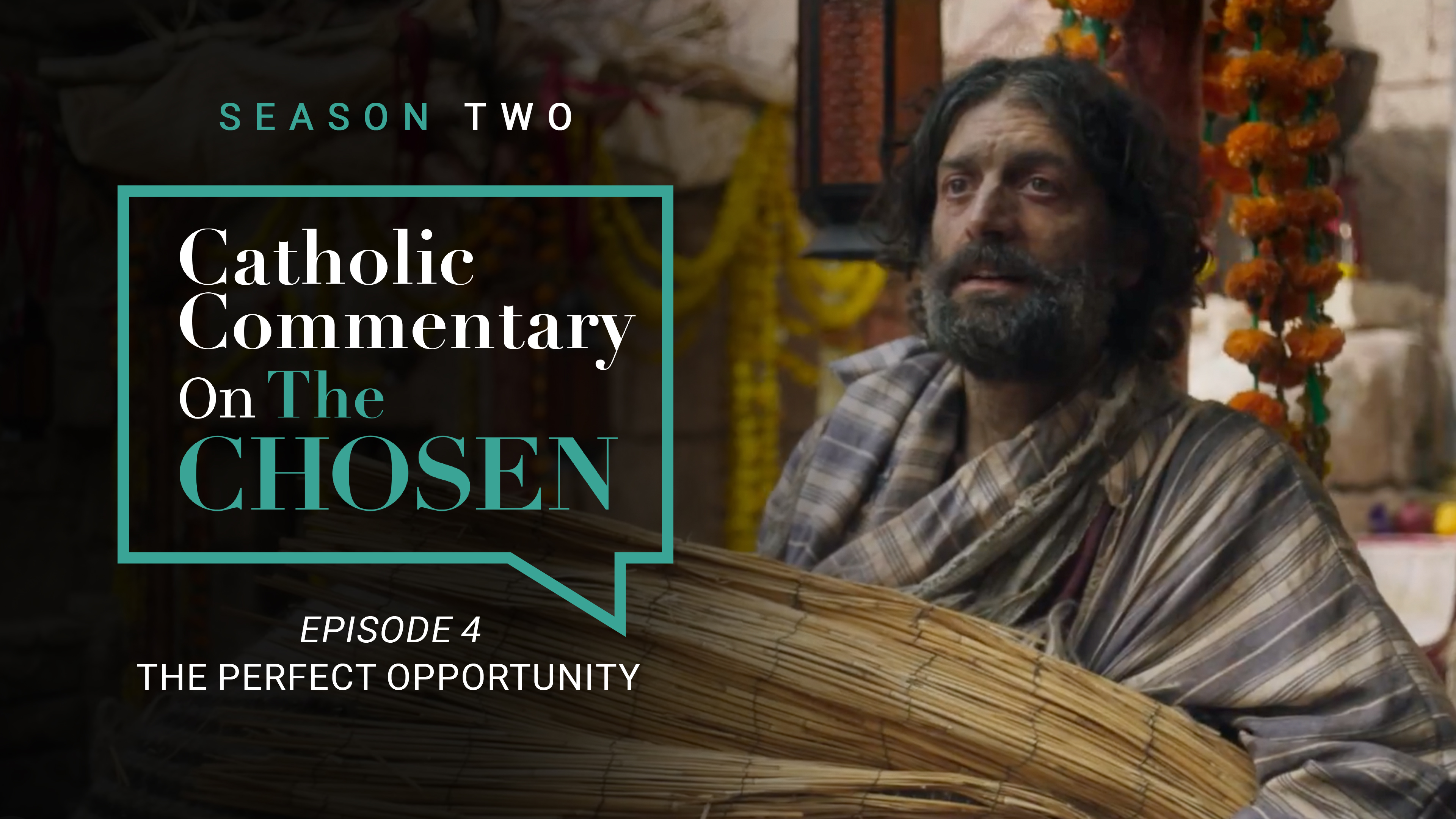 Episode 4 | Catholic Commentary on The Chosen | Season 2