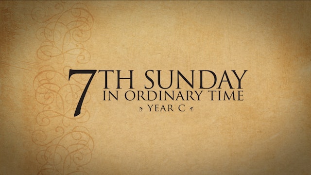 7th Sunday in Ordinary Time (Year C)