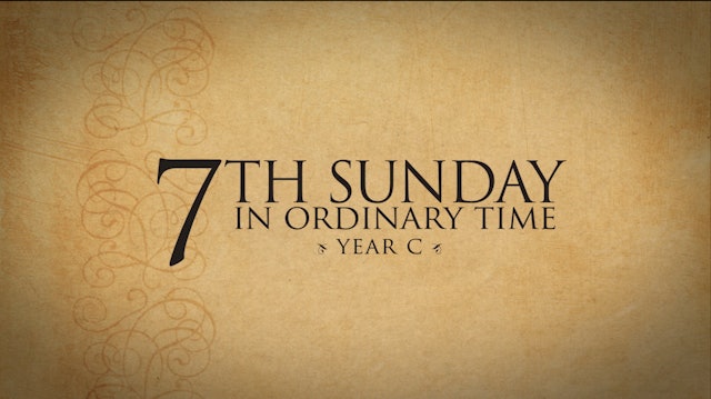 7th Sunday in Ordinary Time (Year C)