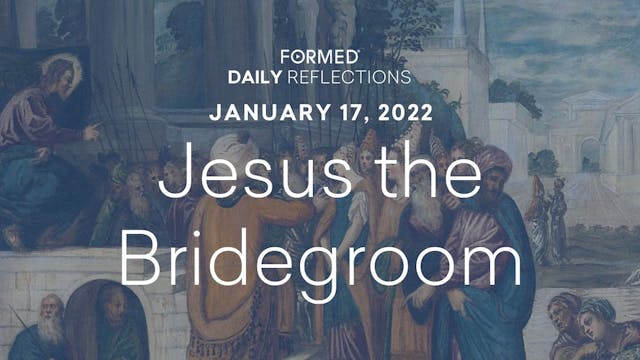 Daily Reflections – January 17, 2022