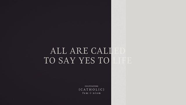 All Are Called to Say Yes to Life | C...