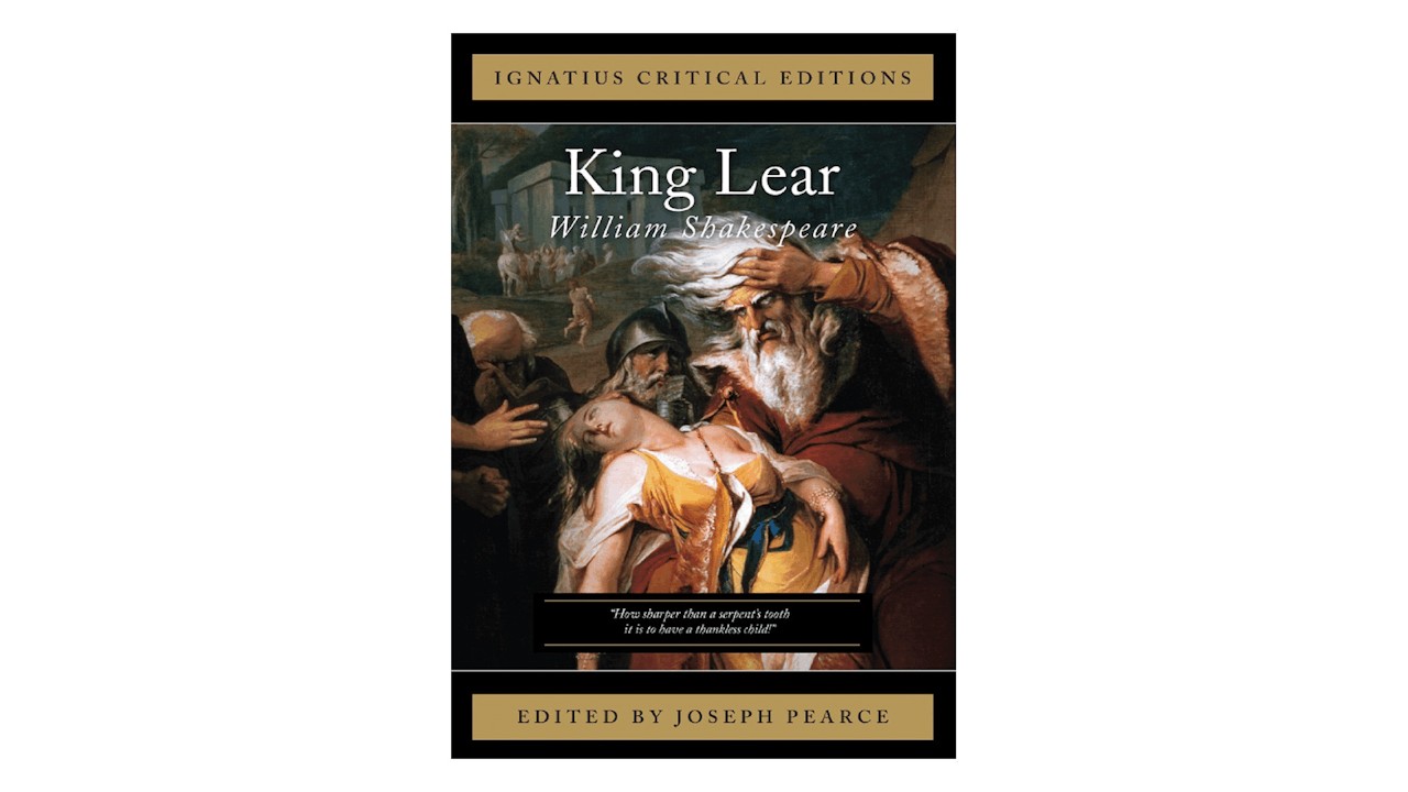 King Lear by William Shakespeare, ed. by Joseph Pearce