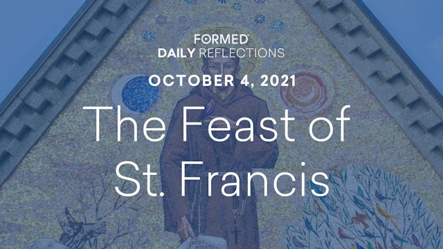 Daily Reflections – October 4, 2021