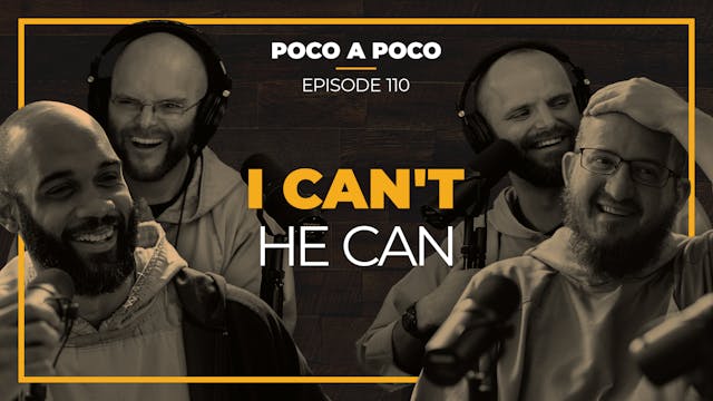 Episode 110: I Can’t He Can 