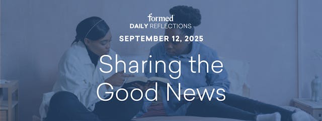 Daily Reflections — September 12, 2025