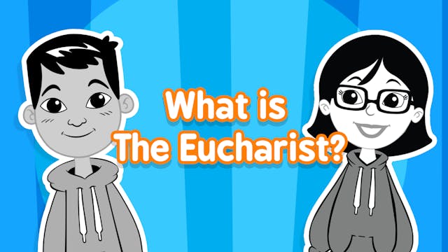 What Is the Eucharist?