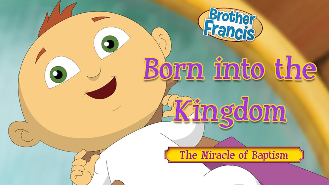 Born into the Kingdom: The Miracle of Baptism - English - Formed
