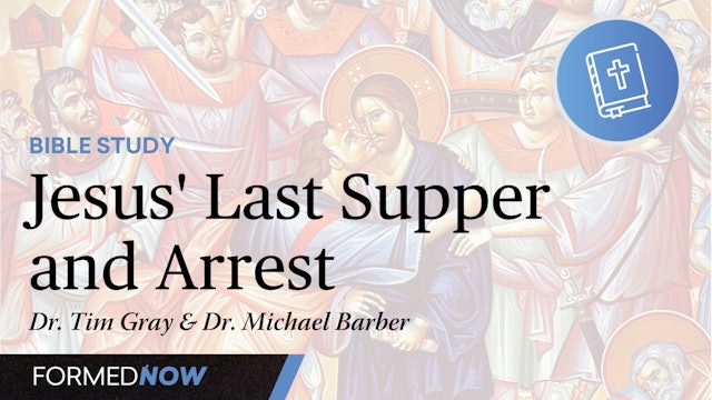 Holy Thursday: Jesus' Last Supper and Arrest