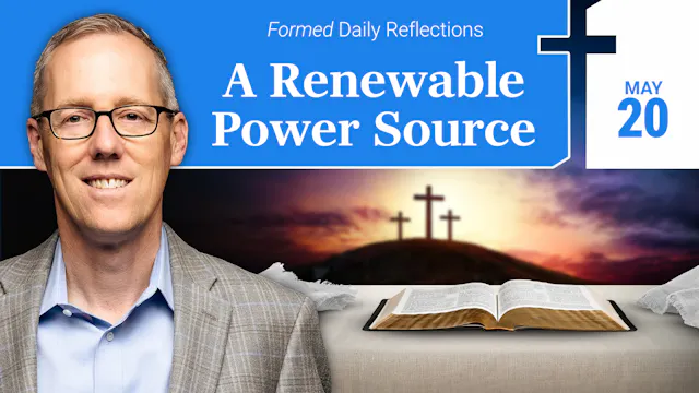 Daily Reflections — May 20, 2026