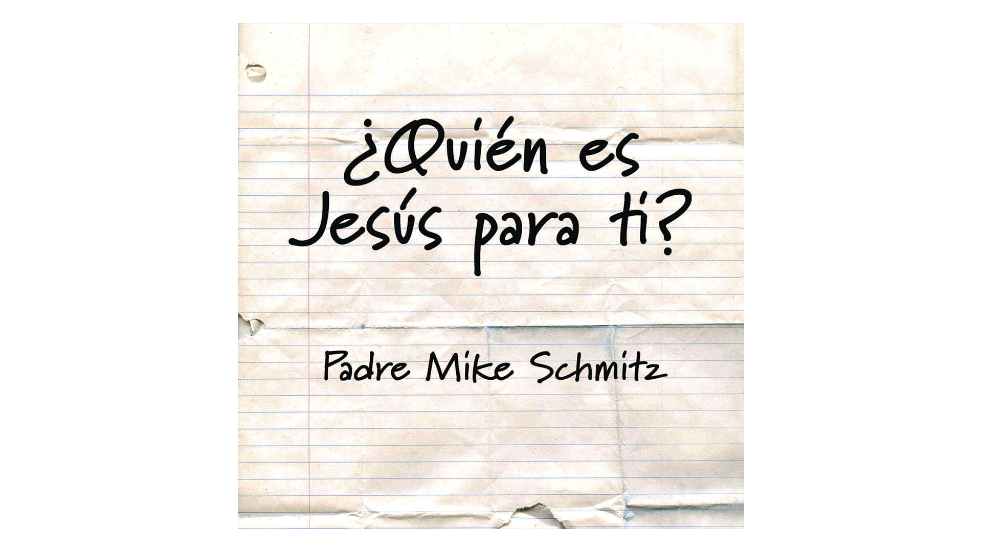 ¿Quién es Jesús para ti? por Padre Mike Schmitz