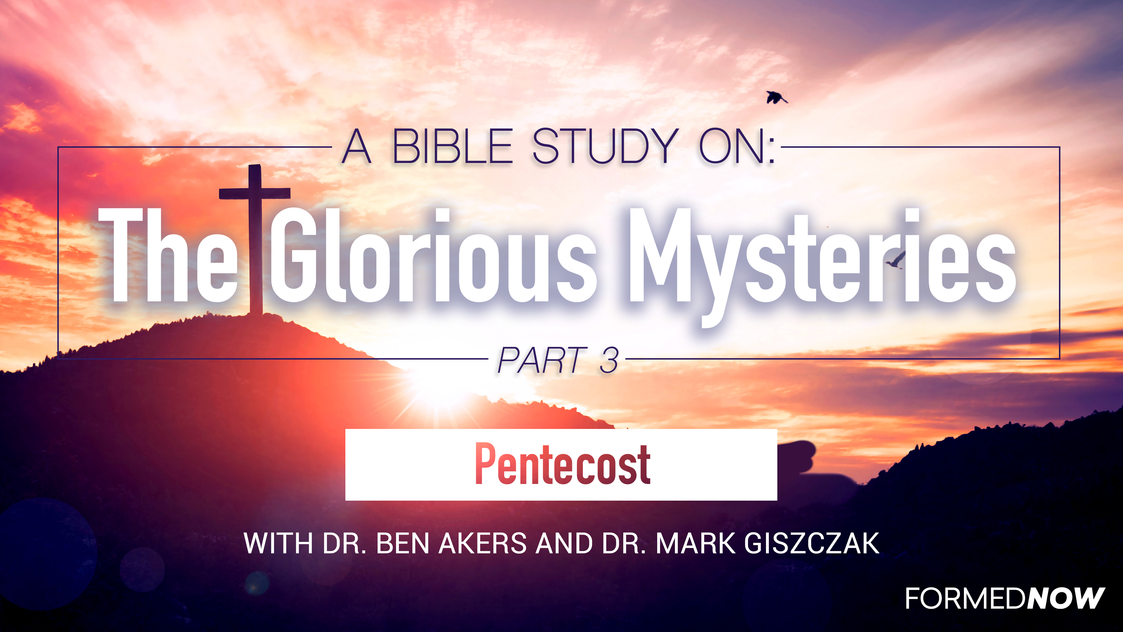 A Bible Study On The Glorious Mysteries: Pentecost (Part 3 Of 5) - A ...