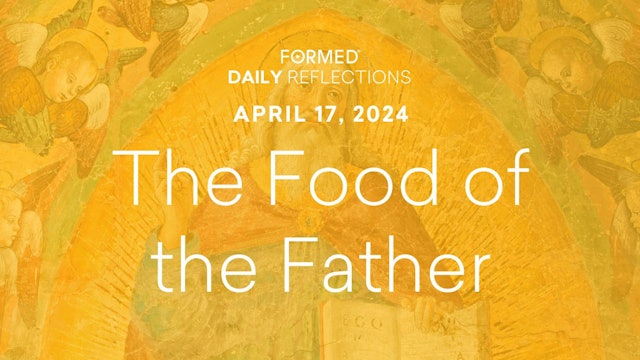 Easter Daily Reflections — April 17, 2024