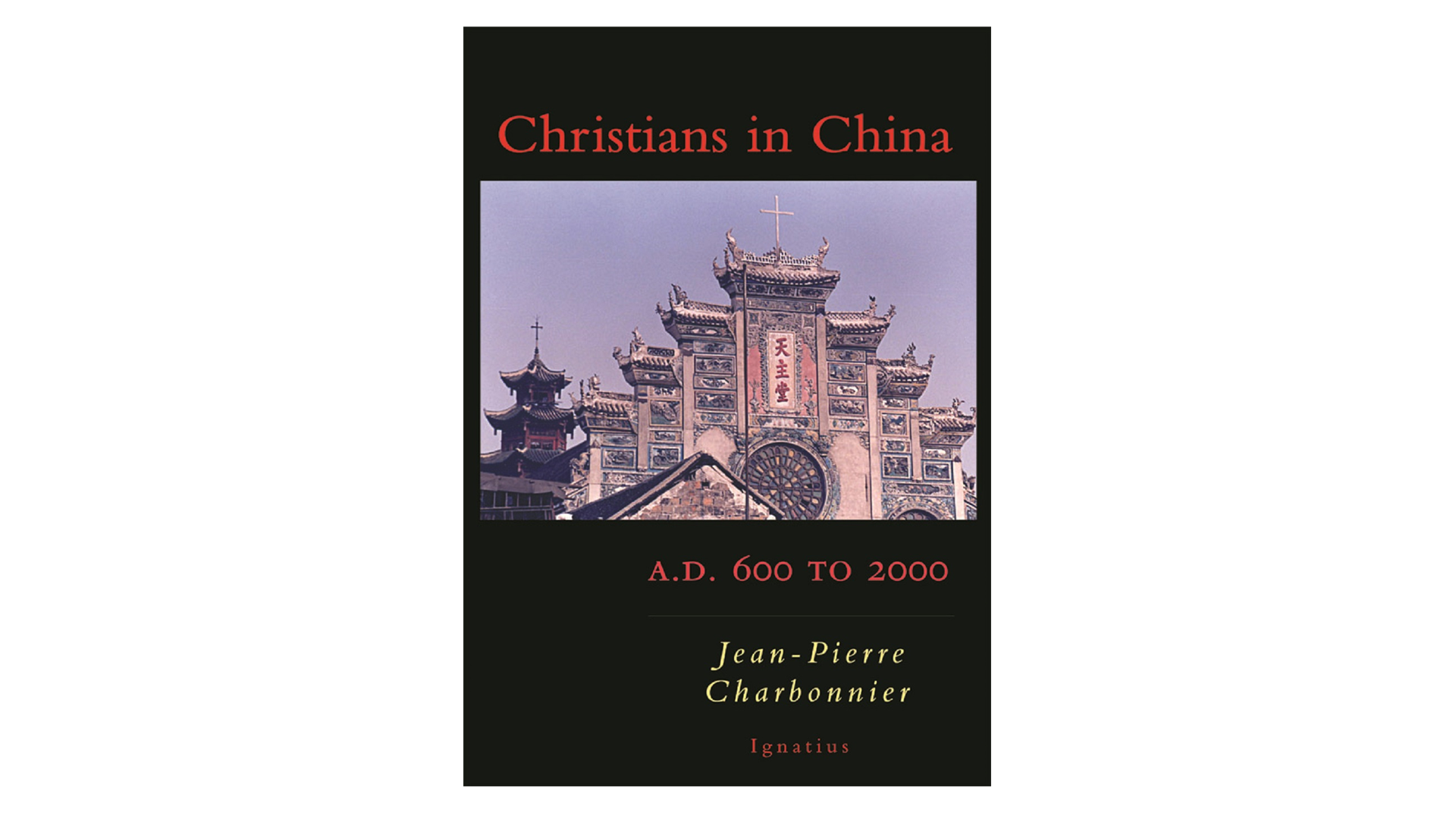 Christians in China by Fr. Jean Charbonnier