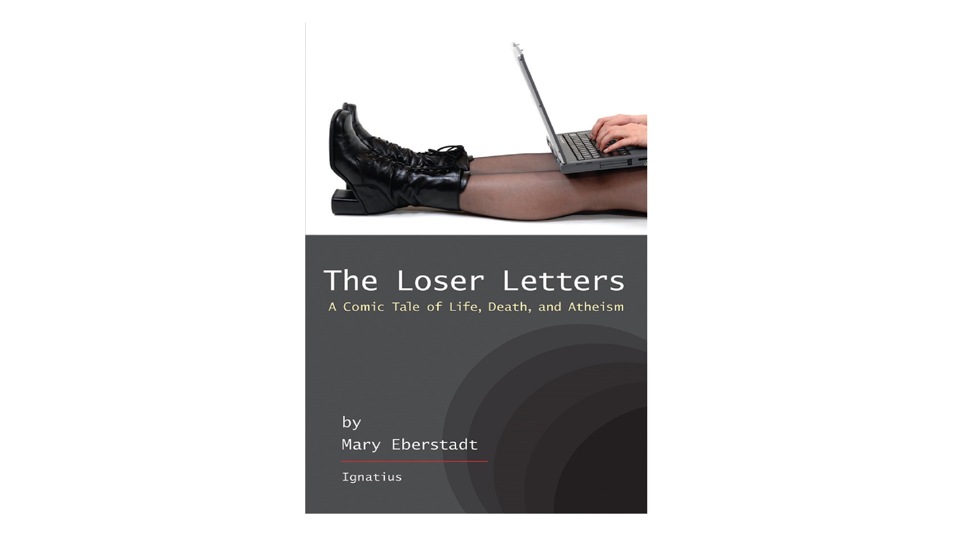 The Loser Letters by Mary Eberstadt