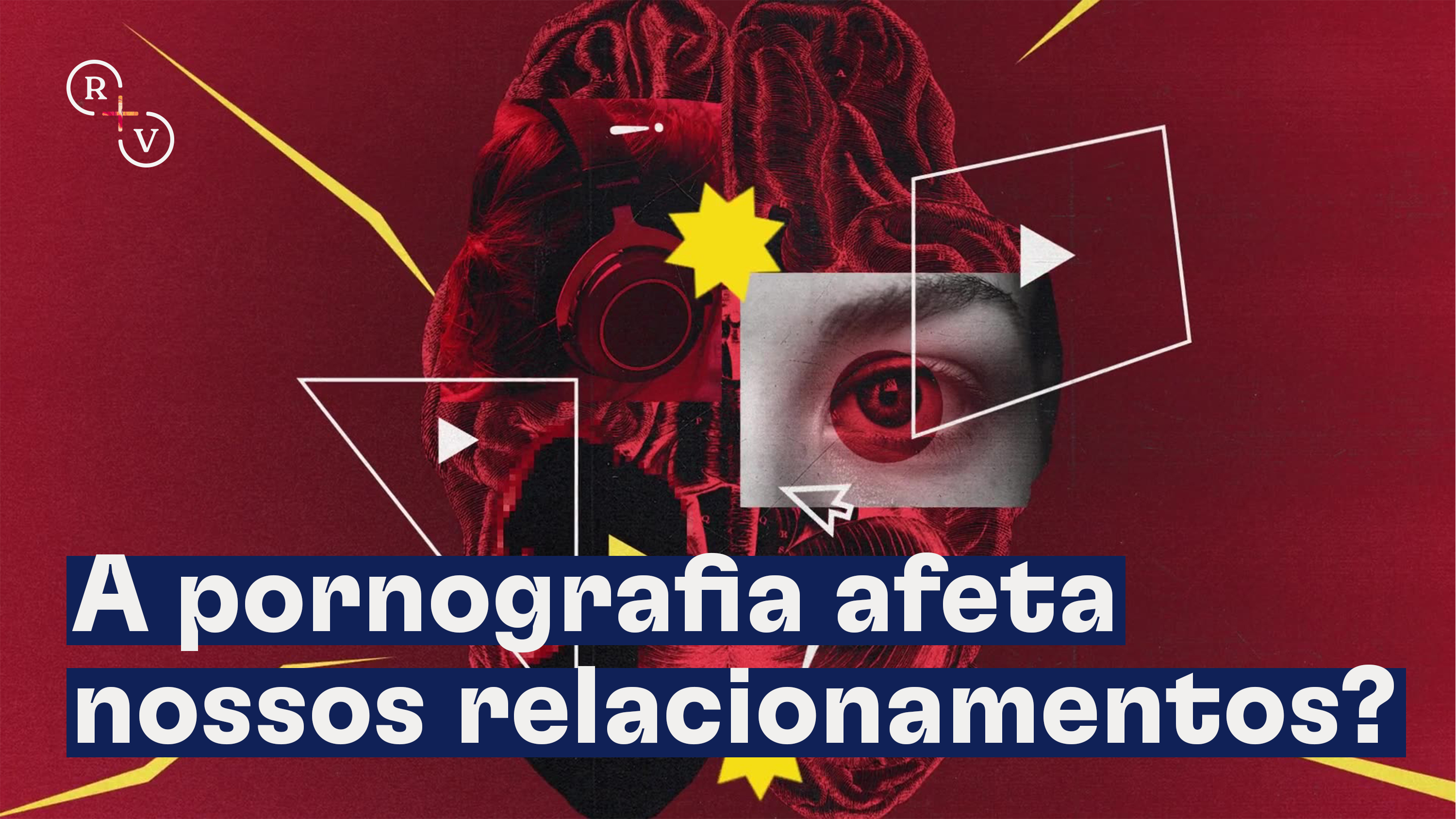 A pornografia afeta nossos relacionamentos?