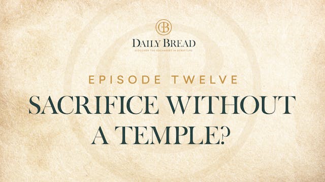 Sacrifice Without a Temple? | Daily B...