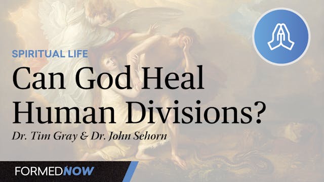 Can God Heal Human Divisions?