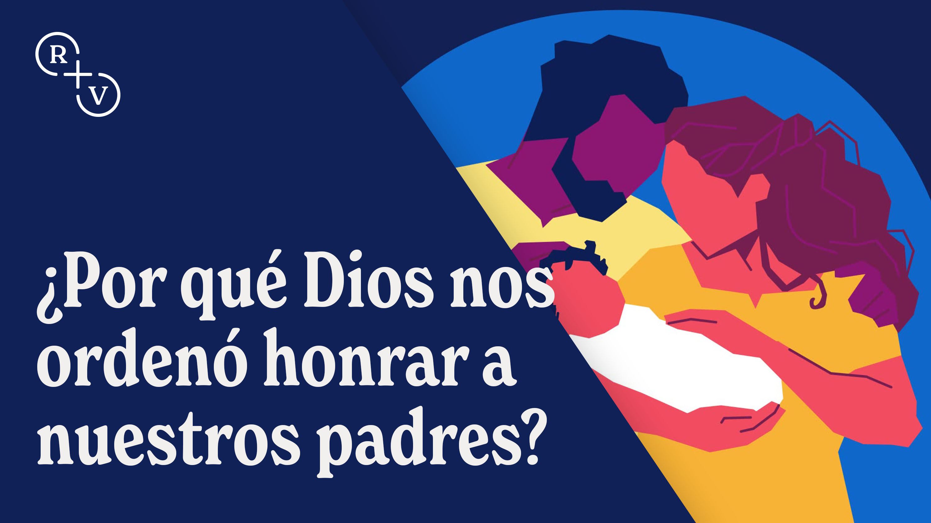 ¿Por qué Dios nos ordenó honrar a nuestros padres?