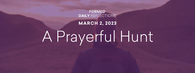Lenten Daily Reflections – March 2, 2023