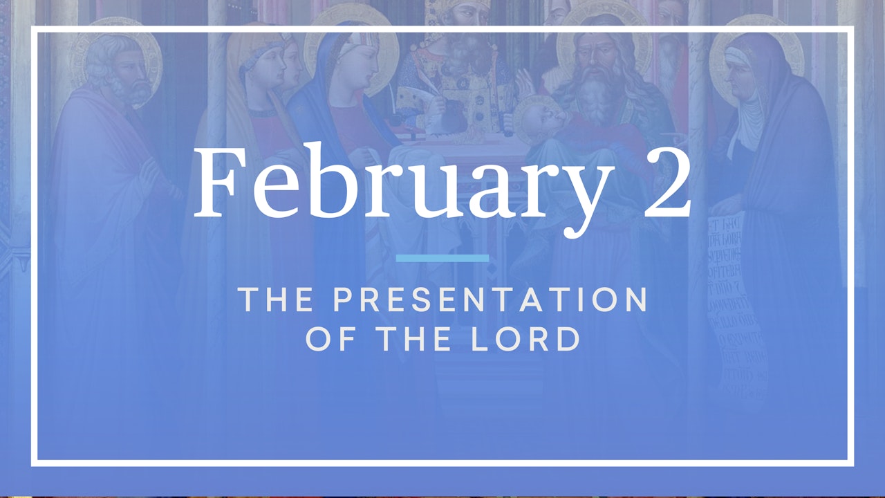 February 2 — Presentation of the Lord