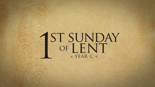 1st Sunday of Lent (Year C)