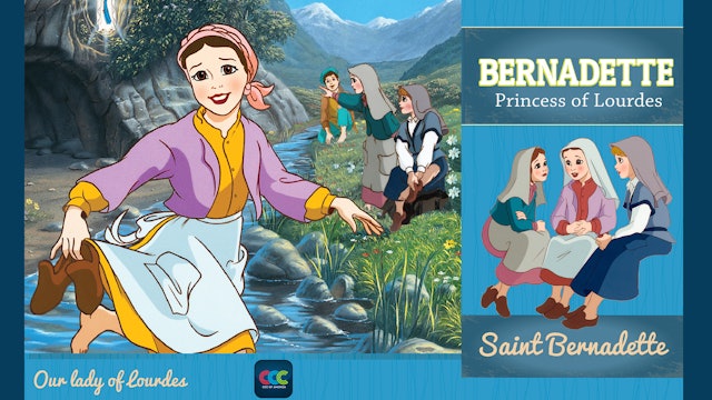 Bernadette: The Princess of Lourdes