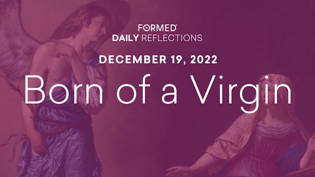 Daily Reflections – December 19, 2022