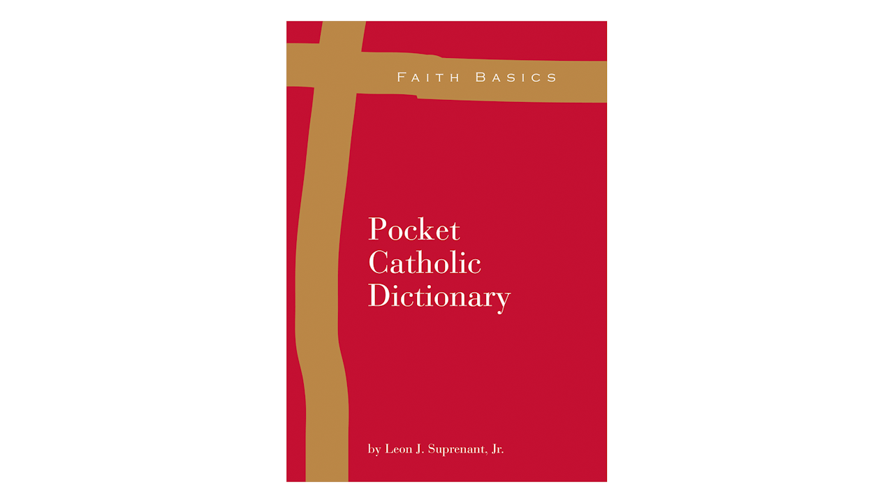Pocket Catholic Dictionary by Leon J. Suprenant, Jr.