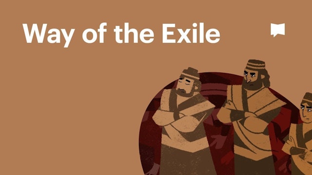 The Way of the Exile | Themes | The Bible Project