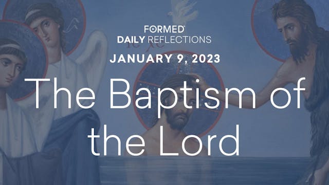 Daily Reflections – The Baptism of th...