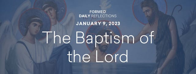 Daily Reflections – The Baptism of th...