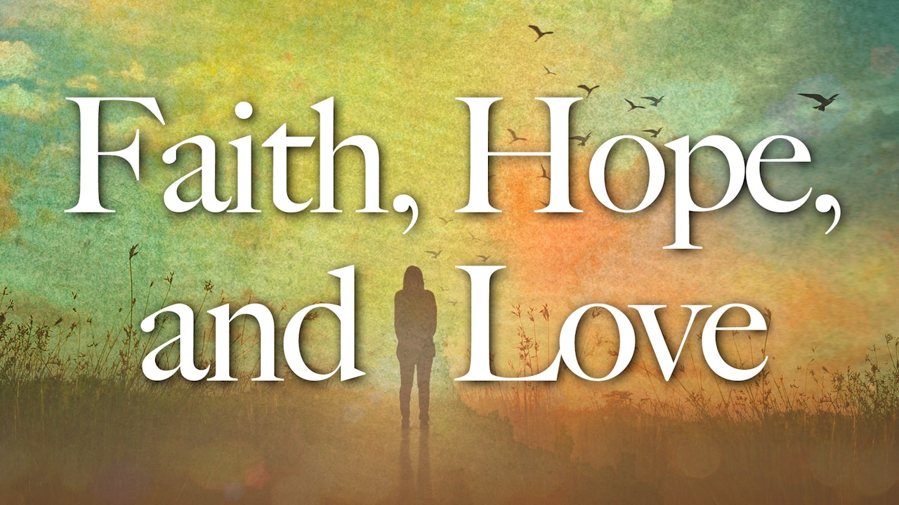 Faith, Hope, and Love with Bishop Fulton Sheen