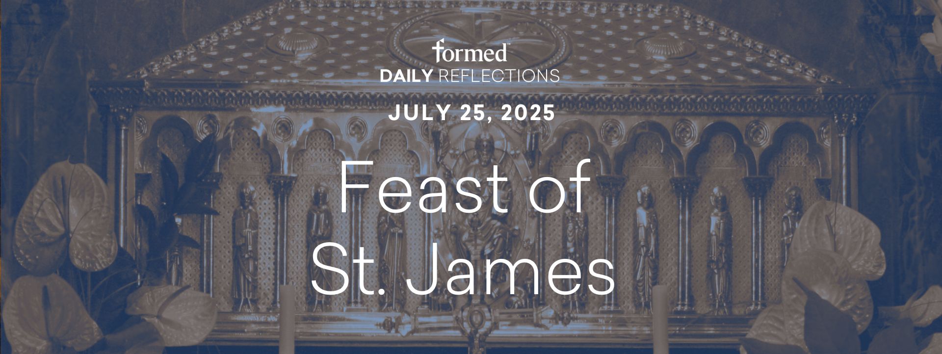 Daily Reflections — St. James the Greater — July 25, 2025