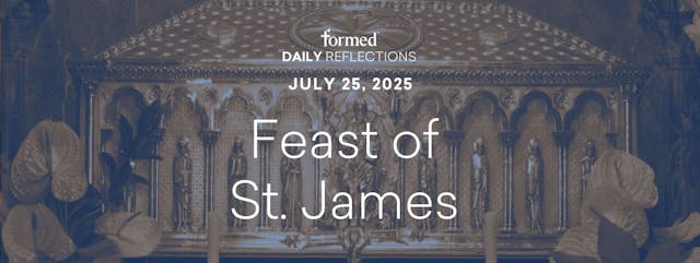 Daily Reflections — St. James the Gre...