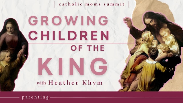 Growing Children of the King: Spiritual Warfare and a Kingdom Perspective