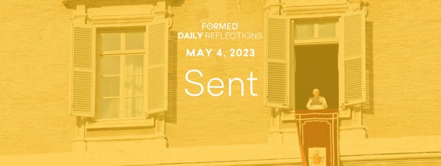 Easter Daily Reflections — May 4, 2023