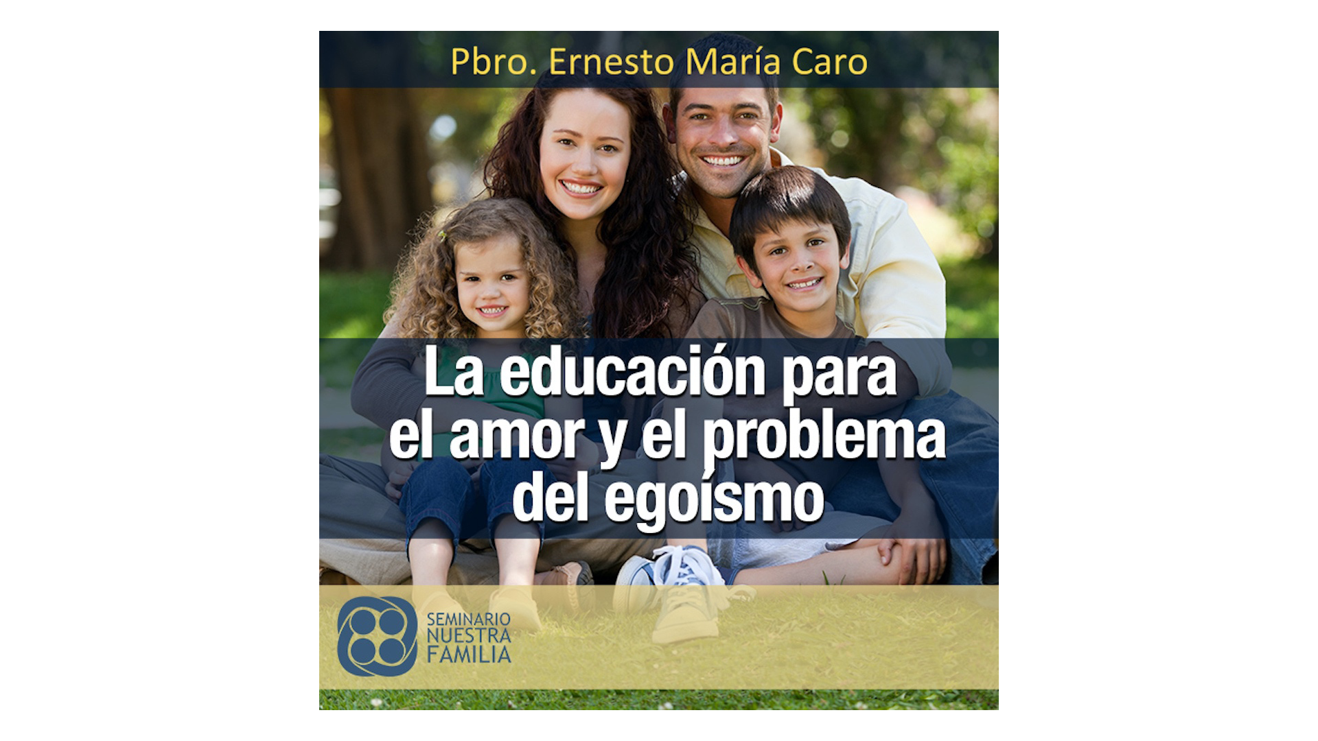 La educación para el amor y el problema del egoísmo