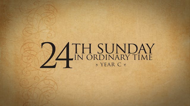 24th Sunday in Ordinary Time (Year C)
