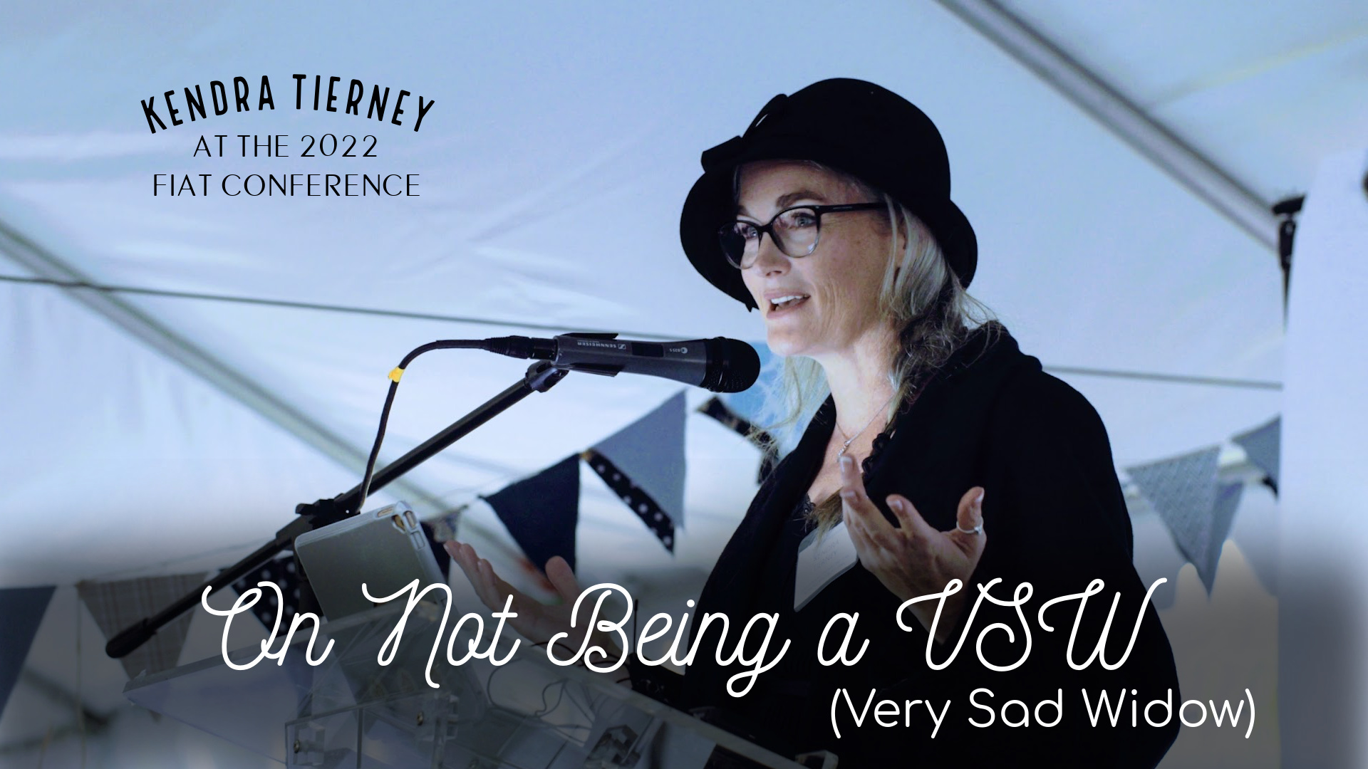 On Not Being a VSW (Very Sad Widow) Kendra Tierney