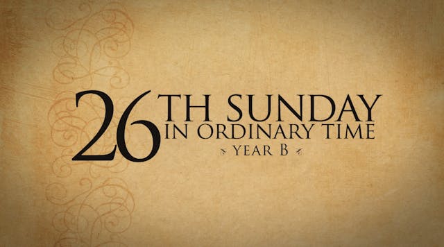 26th Sunday of Ordinary Time (Year B)