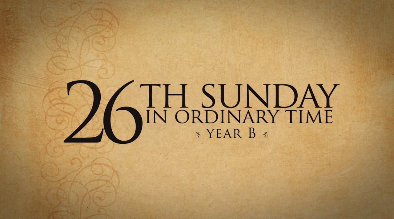 26th Sunday of Ordinary Time (Year B) FORMED