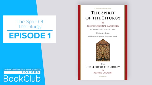 Episode 1 | The Spirit of the Liturgy
