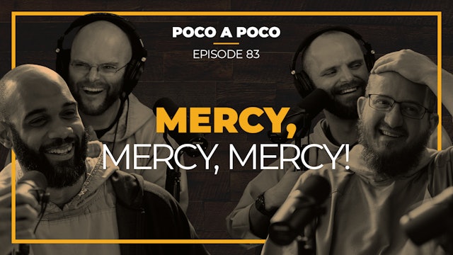 Episode 83: Mercy, Mercy, Mercy!