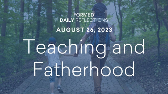 Daily Reflections — August 26, 2023