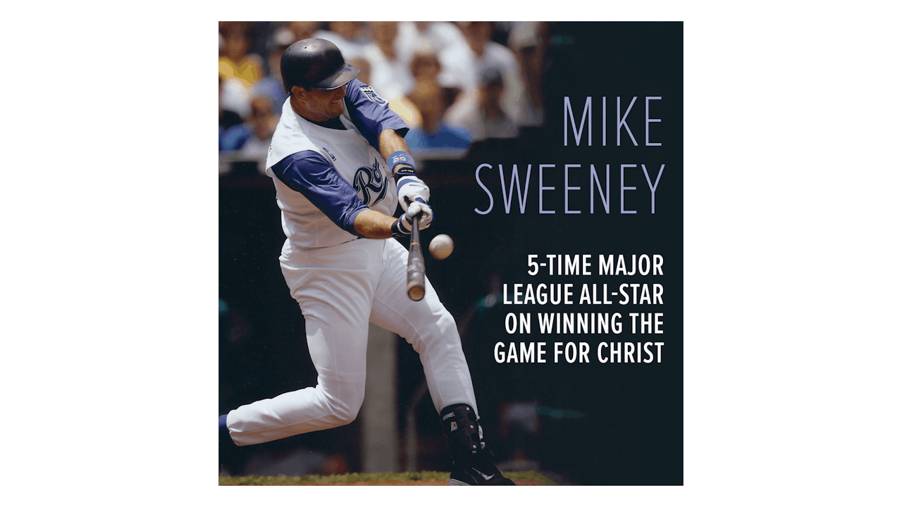 PRAY: Baseball Star Mike Sweeney on How Prayer Saved His Family