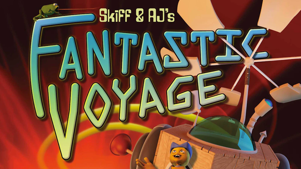 Skiff & AJ’s Fantastic Voyage