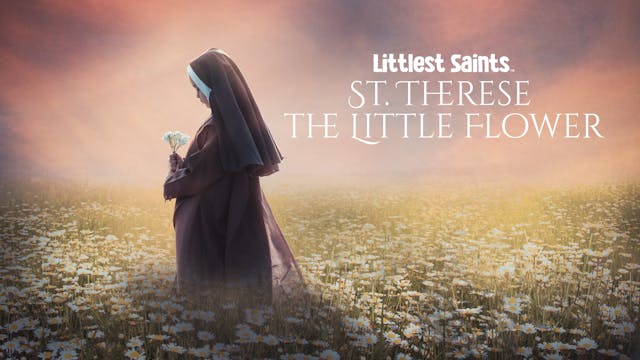 St. Therese | Littlest Saints